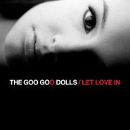 Goo Goo Dolls, Let Love In (LP)