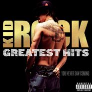 Kid Rock, Greatest Hits: You Never Saw Coming (CD)