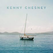 Kenny Chesney, Songs For The Saints (CD)