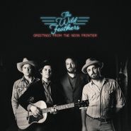 The Wild Feathers, Greetings From The Neon Frontier (LP)
