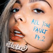 Bebe Rexha, All Your Fault Pt. 2 (CD)