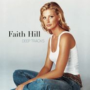 Faith Hill, Deep Tracks (CD)