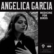 Angelica Garcia, Medicine For Birds (LP)