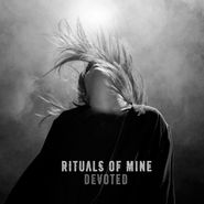 Rituals Of Mine, Devoted (LP)