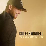 Cole Swindell, You Should Be Here (CD)