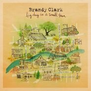 Brandy Clark, Big Day In A Small Town (LP)