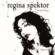 Regina Spektor, Begin To Hope (LP)