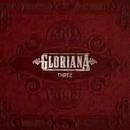 Gloriana, Three (CD)