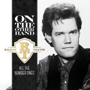 Randy Travis, On The Other Hand:  All The Number Ones (CD)