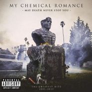 My Chemical Romance, May Death Never Stop You: The Greatest Hits 2001-2013 (CD)