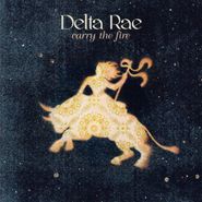 Delta Rae, Carry The Fire (CD)