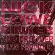 Nick Lowe, Pinker & Prouder Than Previous (LP)