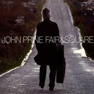John Prine, Fair & Square (CD)