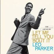 Leo Parker, Let Me Tell You 'Bout It (CD)