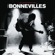 The Bonnevilles, Arrow Pierce My Heart (LP)