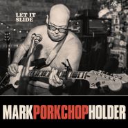 Mark Porkchop Holder, Let It Slide (CD)