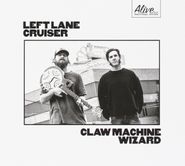 Left Lane Cruiser, Claw Machine Wizard (LP)