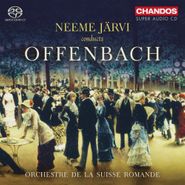 Jacques Offenbach, Neeme Järvi Conducts Offenbach [Hybrid SACD] (CD)