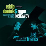 Eddie Daniels, Just Friends: Live At The Village Vanguard (CD)