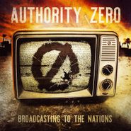 Authority Zero, Broadcasting To The Nations (CD)