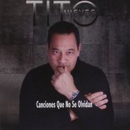 Tito Nieves, Canciones Que No Se Olvidan (CD)