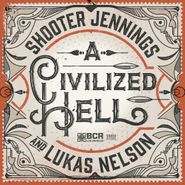 Shooter Jennings, Civilized Hell [Black Friday] (7")