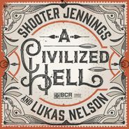 Shooter Jennings, Civilized Hell [Black Friday] (7")