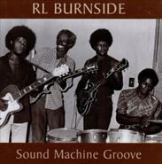 R.L. Burnside, Sound Machine Groove (CD)