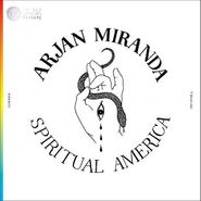 Arjan Miranda, Spiritual America (LP)