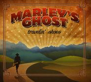 Marley's Ghost, Travelin' Shoes (CD)