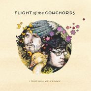 Flight Of The Conchords, I Told You I Was Freaky (LP)