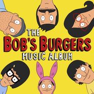 Bob's Burgers, The Bob's Burgers Music Album (CD)