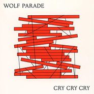 Wolf Parade, Cry Cry Cry (LP)