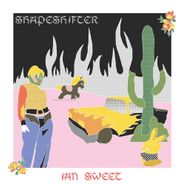 Ian Sweet, Shapeshifter (LP)