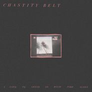 Chastity Belt, I Used To Spend So Much Time Alone (LP)