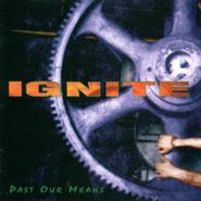 Ignite, Past Our Means (CD)