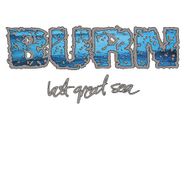 Burn, Last Great Sea [Record Store Day] (7")