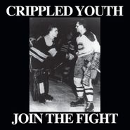 Crippled Youth, Join The Fight (7")
