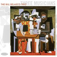 Bill Belasco, Three Musicians (CD)