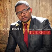 Hart Ramsey & The NCC Family Choir, True Story (CD)