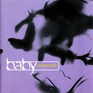 Baby Mammoth, 10,000 Years Beneath The Street (CD)