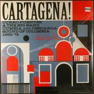Various Artists, Cartagena! Curro Fuentes & The Big Band Cumbia and Descarga Sound Of Colombia 1962 - 72 (LP)