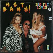 Hot Damn!, Big Fat Lover (LP)