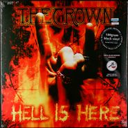 The Crown, Hell Is Here [180 Gram Vinyl] (LP)