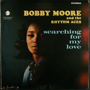 Bobby Moore & the Rhythm Aces, Searching For My Love (LP)