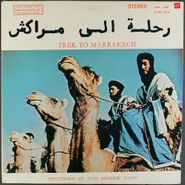 Street Musicians Of Marrakech, Trek To Marrakech (LP)