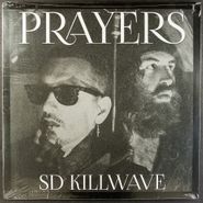 Prayers, SD Killwave (LP)