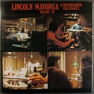 Lincoln Mayorga, Lincoln Mayorga And Distinguished Colleagues Volume III (LP)