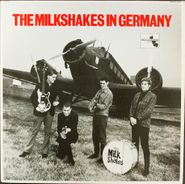 Thee Milkshakes, The Milkshakes In Germany [1983 German Issue] (LP)