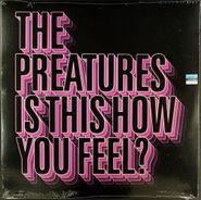 The Preatures, Is This Is How You Feel? [Australian Issue] (12")
